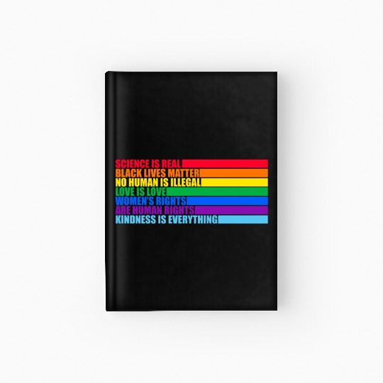 Science Is Real Black Lives Matter Love Is Love Hardcover Journal