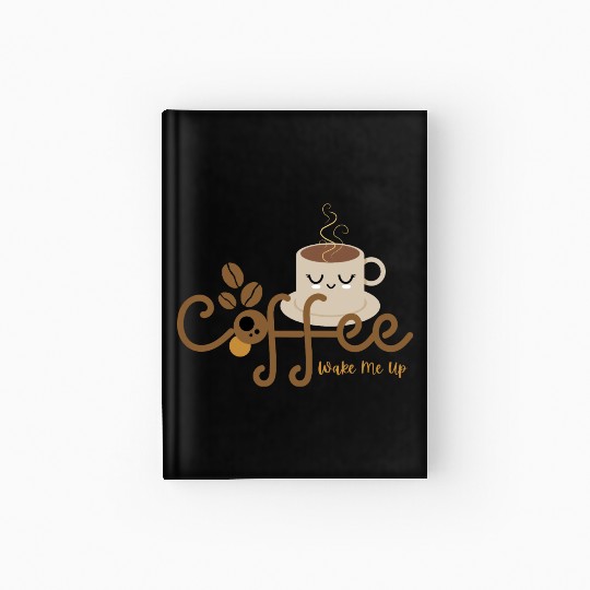 Coffee Wake Me Up Hardcover Journal