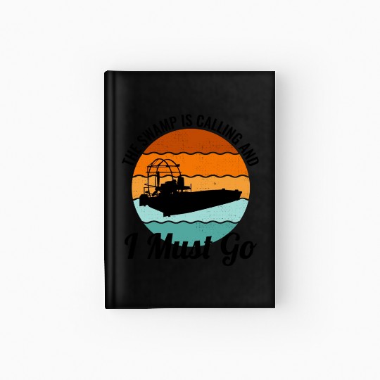 Airboat Fanboat Airboating Planeboat Swamp boat Hardcover Journal