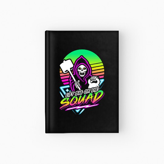 Lift Big Or Die Squad (Gym Reaper) Retro Neon Hardcover Journal