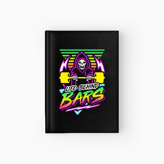 Life Behind Bars (Gym Reaper) Retro Neon Synthwave Hardcover Journal