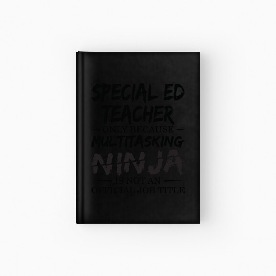 Ninja Special Ed Teacher Hardcover Journal
