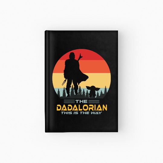 Funny The Dadalorian This is The Way,Fathers Day Hardcover Journal