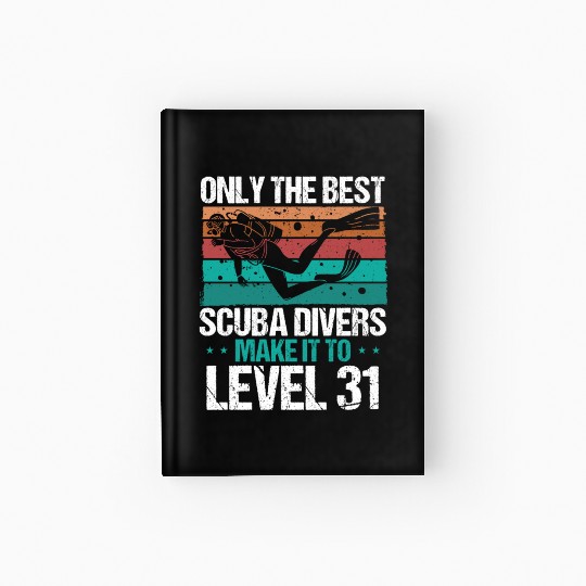 31 Scuba Diving Level 31 Year Diver Snorkeling Hardcover Journal