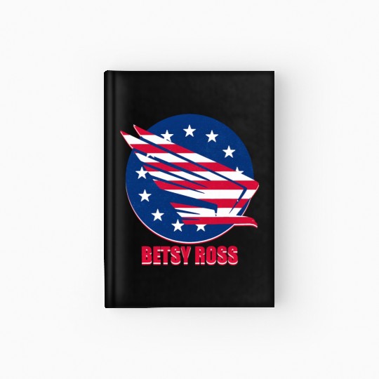 Patriotism USA Betsy Ross Flag Stars Stripes Eagle Hardcover Journal