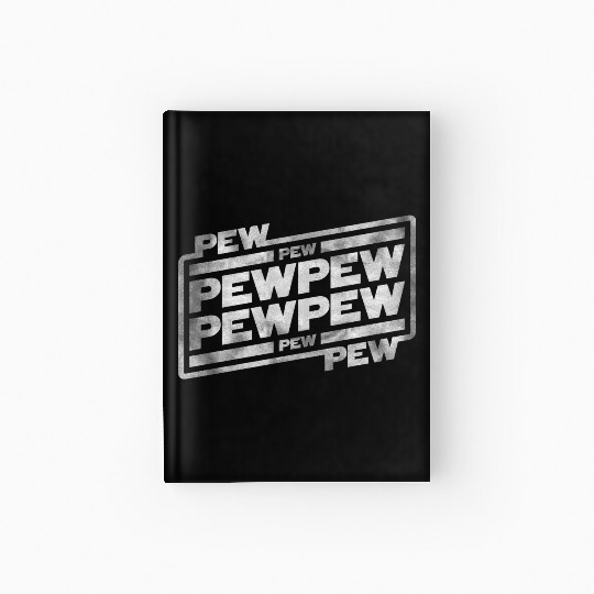 Pew Pew Pew Hardcover Journal