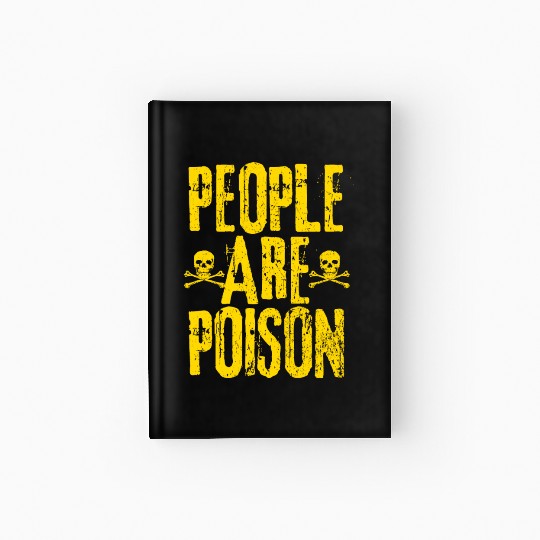 People Are Poison Hardcover Journal