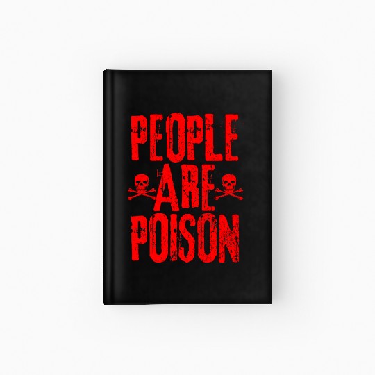 People Are Poison Hardcover Journal