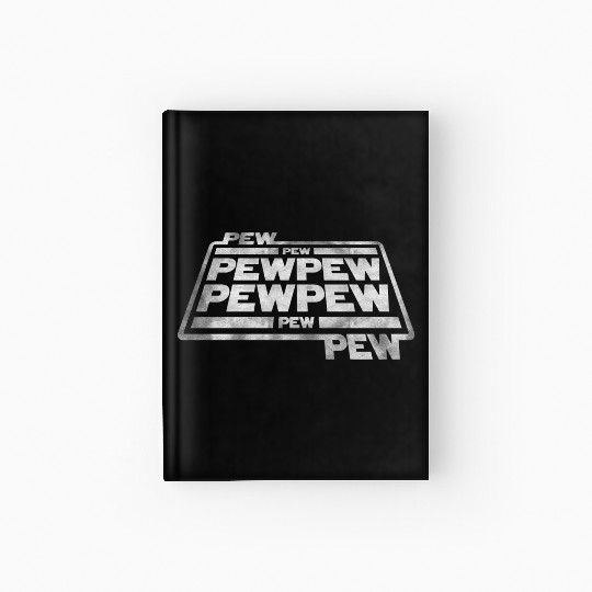 Pew Pew Pew Hardcover Journal