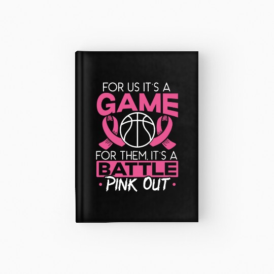 For Us It's A Game For Them It's A Battle Pink Out Hardcover Journal