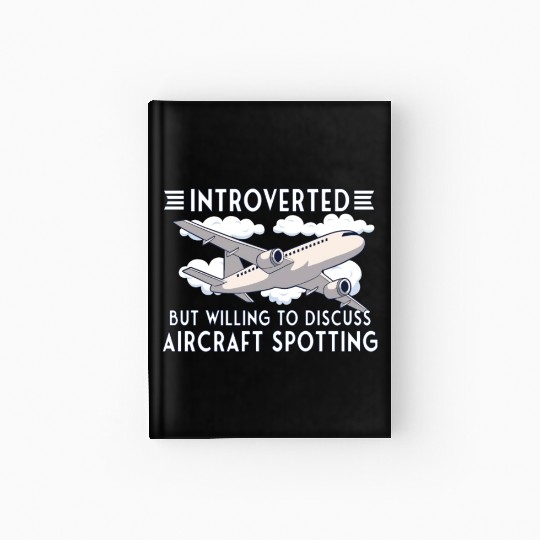 Aircraft Spotting Airplane Aircraft Spotter Hardcover Journal