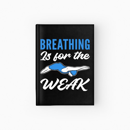 For the Weak Swim Coach Gift Hardcover Journal