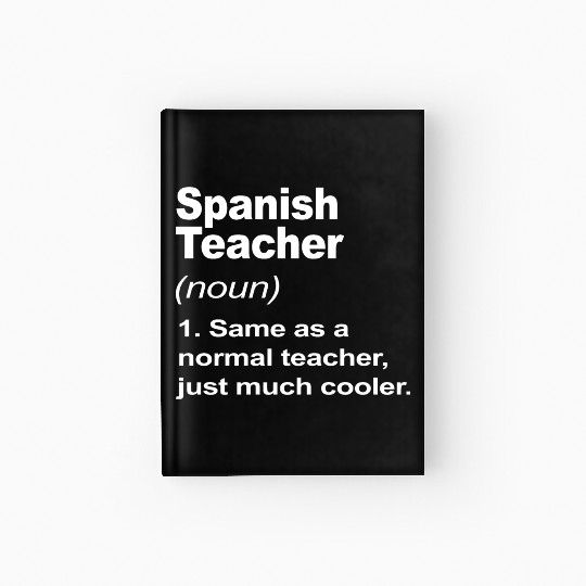 Spanish Teacher Definition Back To School 2023 Hardcover Journal
