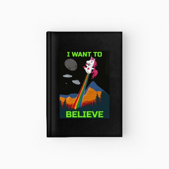 Unicorn "I Want To Believe" UAP Outfit Alien Ufo Hardcover Journal
