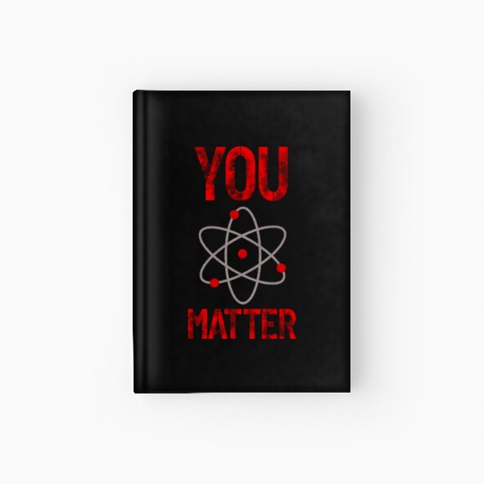 Atomic belief inspiration You matter Hardcover Journal