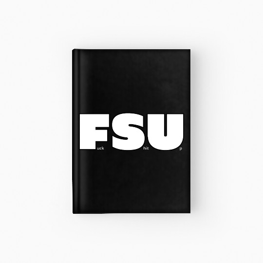 FSU Fuck Shit Up (Black Outlines) Hardcover Journal