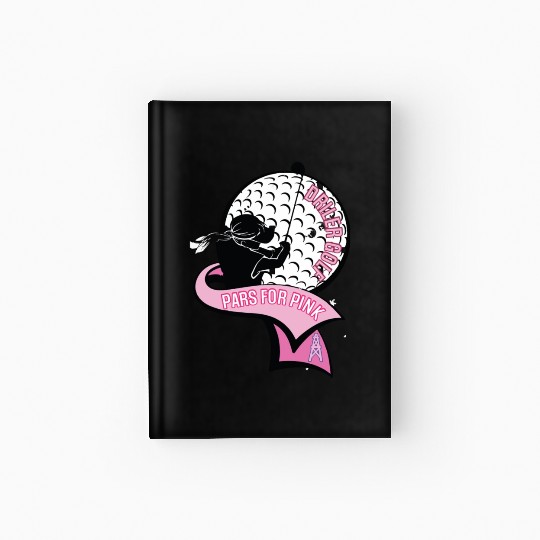 Pars for Pink Driller Girls Golf Hardcover Journal