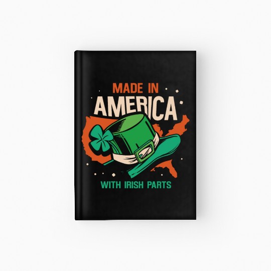 Made In America With Irish Parts Gaelic Ireland Hardcover Journal