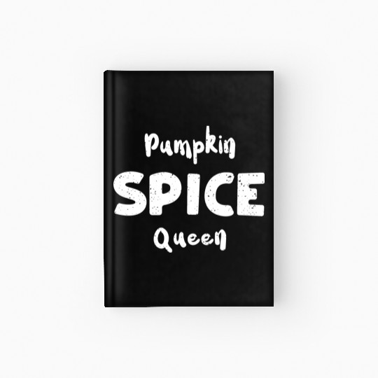 Pumpkin Spice Queen - Pumpkin Hardcover Journal