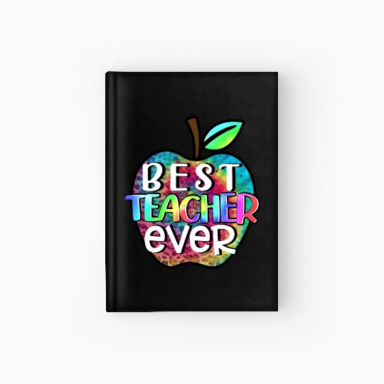 Teacher, Best Teacher Ever Hardcover Journal