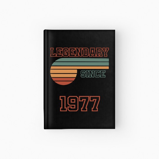 45th Birthday legendary since 1977 Hardcover Journal