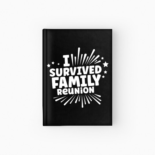I Survived Family Reunion Gathering Families Hardcover Journal