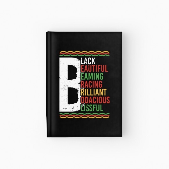 Black Beautiful Beaming Bracing Brilliant Hardcover Journal
