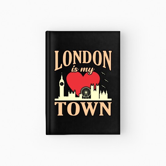 London Funny Gift Idea Hardcover Journal