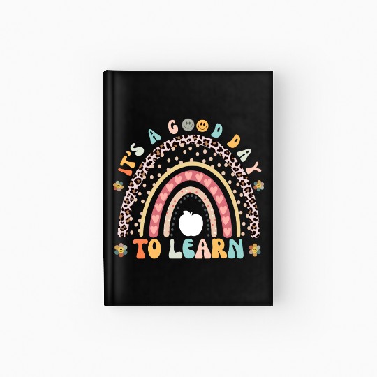 It's a Good Day to Learn Preschool Teacher Rainbow Hardcover Journal
