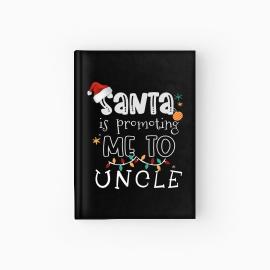 Mens Promoted To Uncle, Christmas Baby Gifts For Hardcover Journal