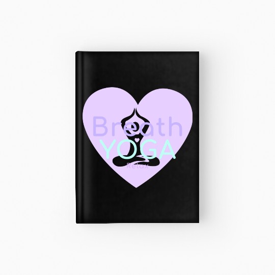 Breath Yoga Relax | Yogi Hardcover Journal with heart Namaste