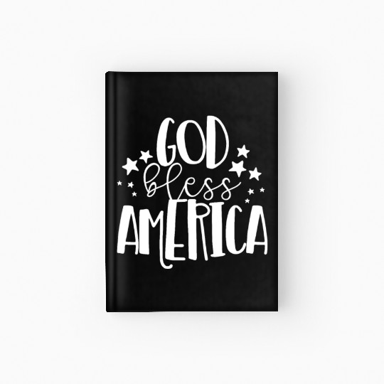 God Bless America Patriotic American 4th of Julygo Hardcover Journal