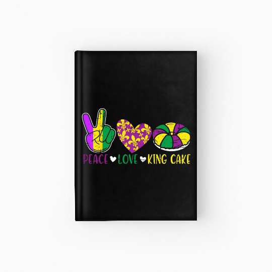 Peace Love King Cake Hardcover Journal
