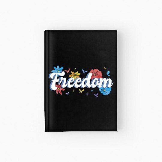 Freedom flowers butterflies liberty design Hardcover Journal