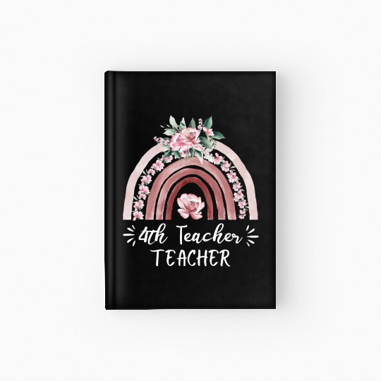 4th grade teacher floral rainbow back to school Hardcover Journal