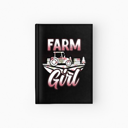 Farm Girls Funny Agriculture Farmer Tractor Lover Hardcover Journal