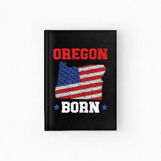 Oregon Born USA America Oregonians Travel Tourist Hardcover Journal