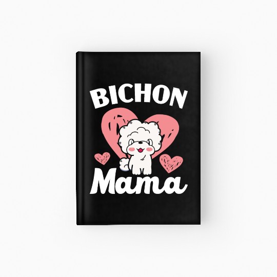 Bichon Mama Curly Hair Pup Puppy Bichon Frise Hardcover Journal