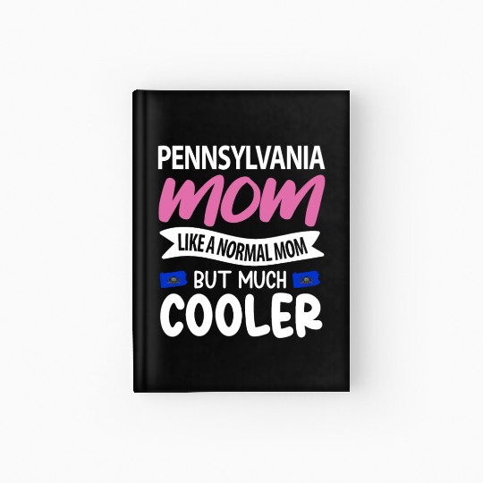 Pennsylvania Mom Gift Hardcover Journal