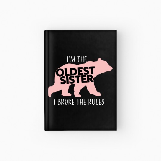 Oldest Sister Broke Rules Hardcover Journal