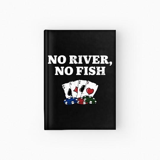 No River No Fish Gambler Casino Gambling Gaming Hardcover Journal