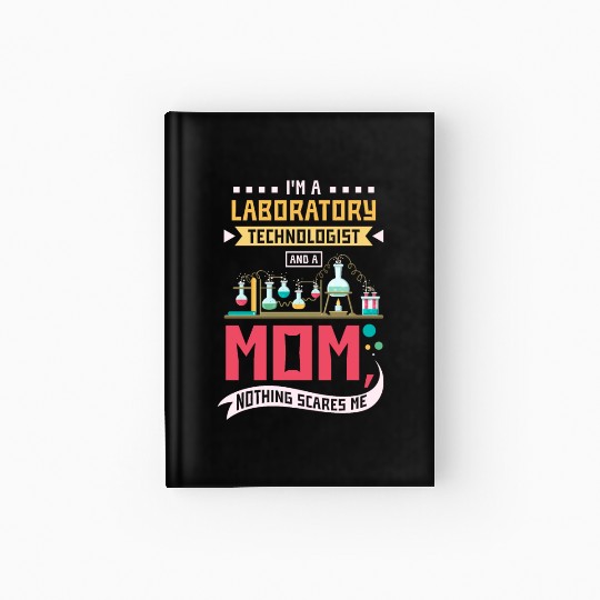 Laboratory technologist and a mom Hardcover Journal