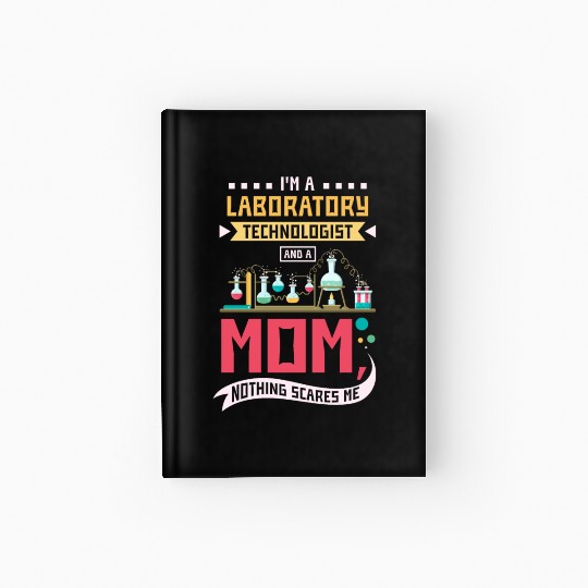 Laboratory technologist and a mom Hardcover Journal