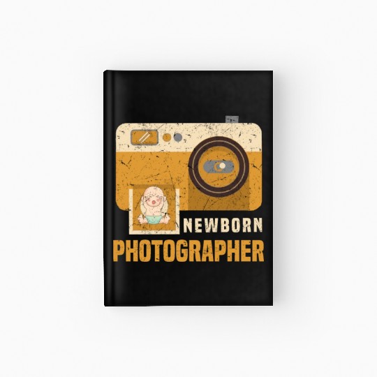 Photography Lover Photographer Baby Newborn Hardcover Journal