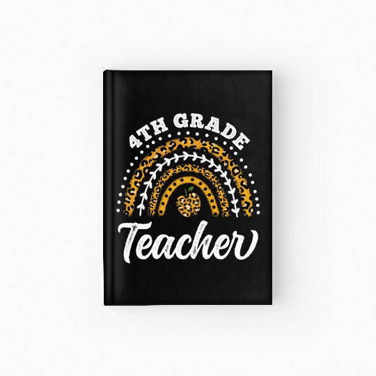 4th Grade Teacher Leopard Rainbow Back To School Hardcover Journal