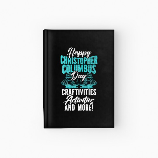 Happy Christopher Columbus Day Italian American Hardcover Journal