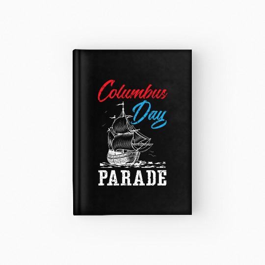 Columbus Day Parade Christopher Columbus Navigator Hardcover Journal