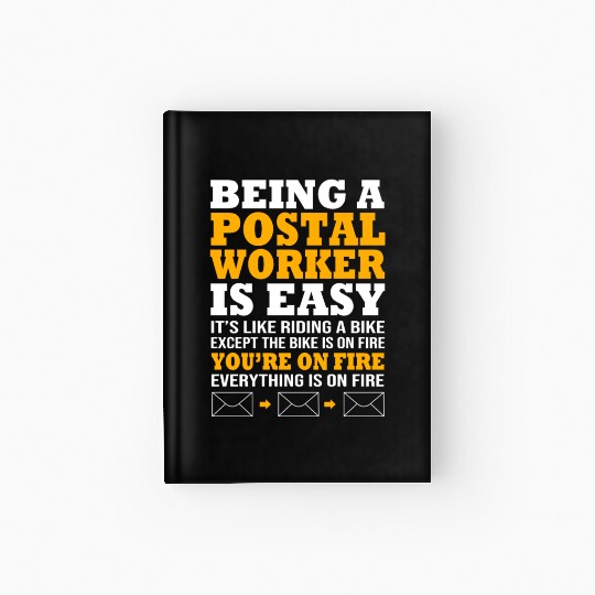 Being A Postal Worker Is Easy Funny Mailman Hardcover Journal