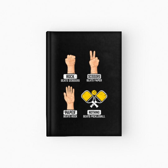 Rock Paper Scissors Nothing Beats Pickleball Playe Hardcover Journal
