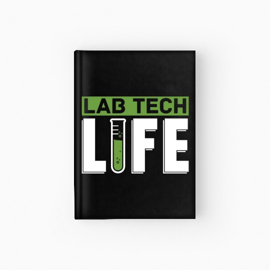 Lab Tech Life Laboratory Technician Science Hardcover Journal